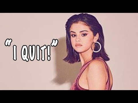 Selena Gomez QUITTING Hollywood!