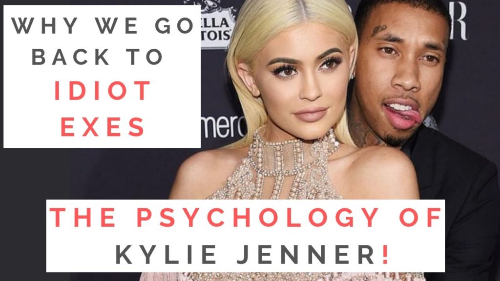 The truth about Kylie Jenner and Tyga! Why we go Back to Toxic F**kboy Exes!